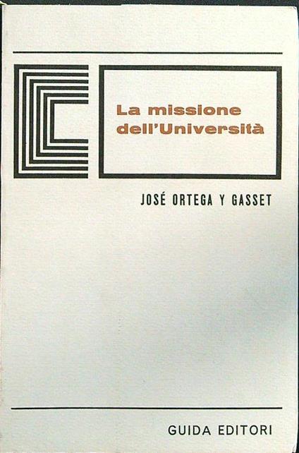 La missione dell'università - Josè Ortega y Gasset - copertina