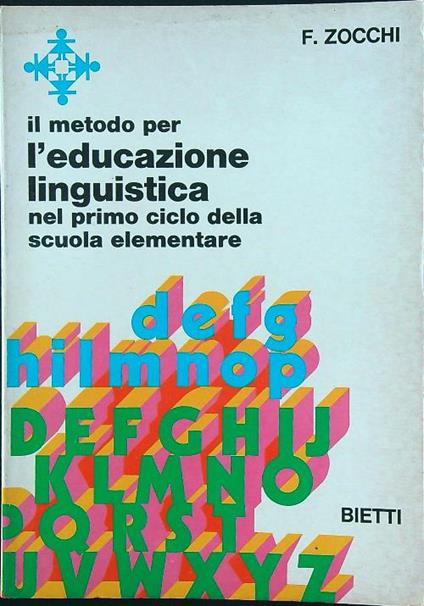 Il Il metodo per l'educazione linguistica nel primo ciclo della scuola elementare - F. Zocchi - copertina
