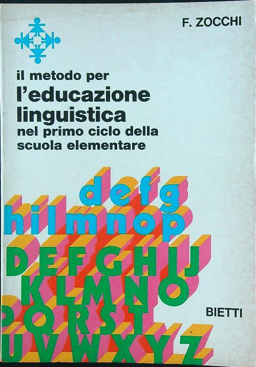 Il Il metodo per l'educazione linguistica nel primo ciclo della scuola elementare - F. Zocchi - copertina