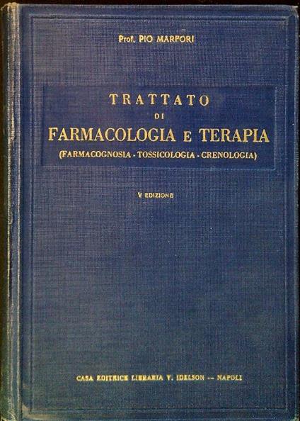Trattato di farmacologia e terapia. V Edizione - Pio Marfori - copertina