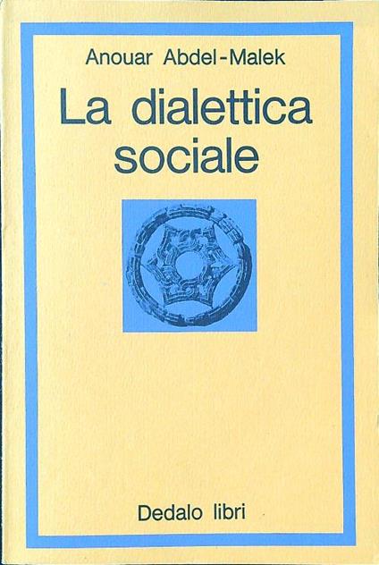 La dialettica sociale - Anouar Abdel-Malek - copertina