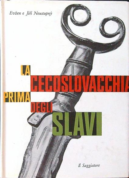 La Cecoslovacchia prima degli slavi - Evzen e Jiri Neustupny - copertina