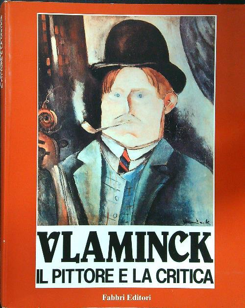 Vlaminck il pittore e la critica