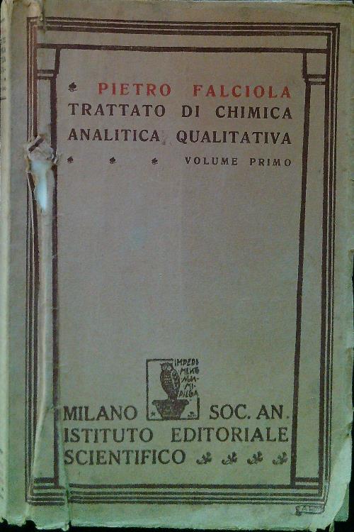 Trattato di chimica analitica qualitativa. Volume primo