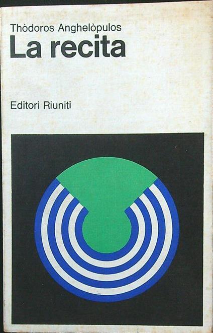 La recita - Thodoros Anghelopulos - copertina