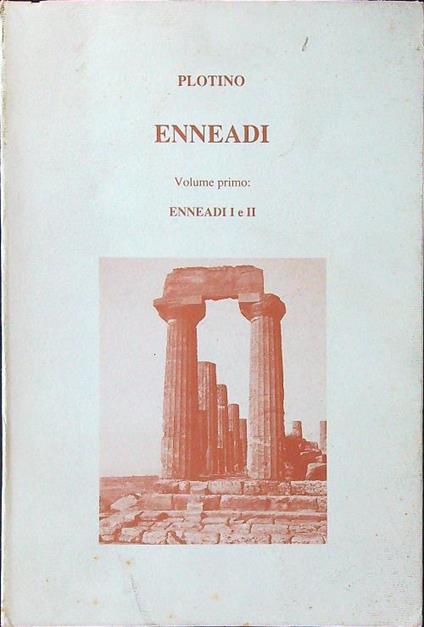 Enneadi volume primo: Enneadi I e II - Plotino - copertina