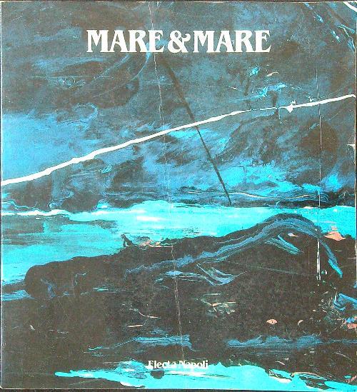 Mare & mare. Il mare nelle arti visuali