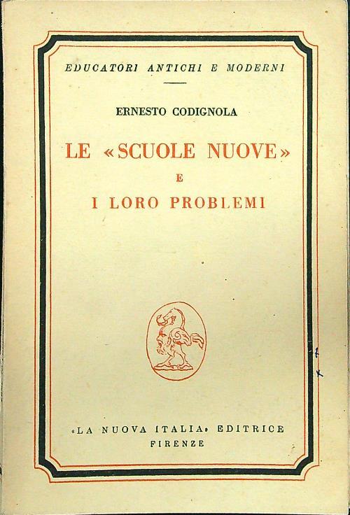Le 'scuole nuovè' e i loro problemi - Ernesto Codignola - copertina