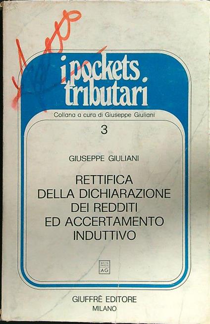 Rettifica della dichiarazione dei redditi ed accertamento induttivo - Giuseppe Giuliani - copertina