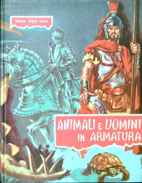 Animali e uomini in armatura - Genevieve Vaughan-Jackson - copertina