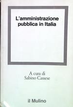 L' amministrazione pubblica in Italia