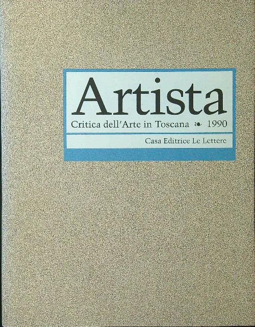 Artista. Critica dell'arte in Toscana 1990 - copertina