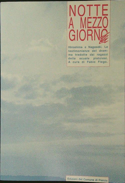 Notte a mezzogiorno. Hiroshima e Nagasaki