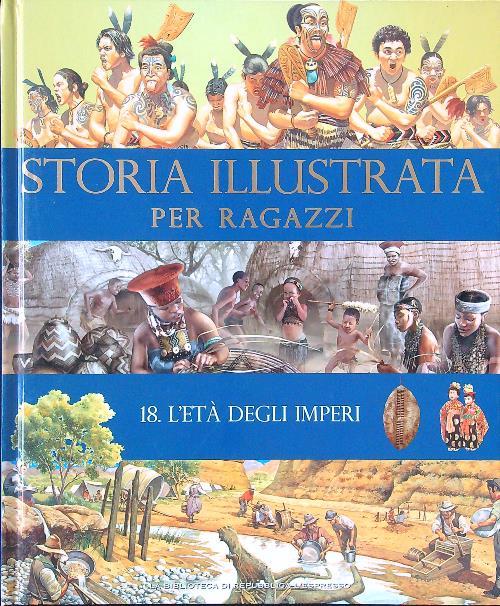 Storia illustrata per ragazzi 18 - L'età degli imperi - copertina