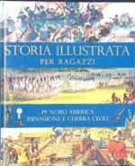 Storia illustrata per ragazzi 19 - Nord America: espansione e guerra civile