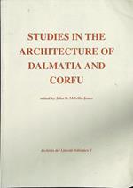 Studies in the architecture of Dalmatia and Corfu