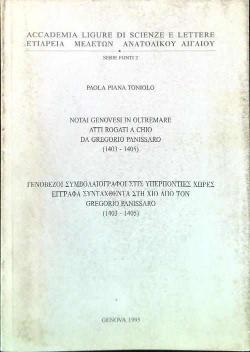 Notai Genovesi in Oltremare atti rogati a Chio da Gregorio Panissaro 1403-1405