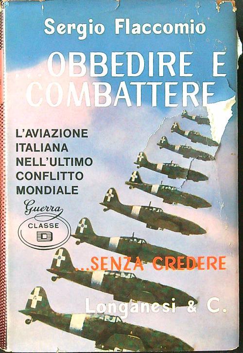 ... Obbedire e combattere... senza credere