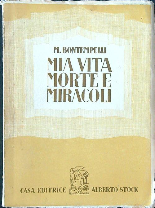 Mia vita morte e miracoli