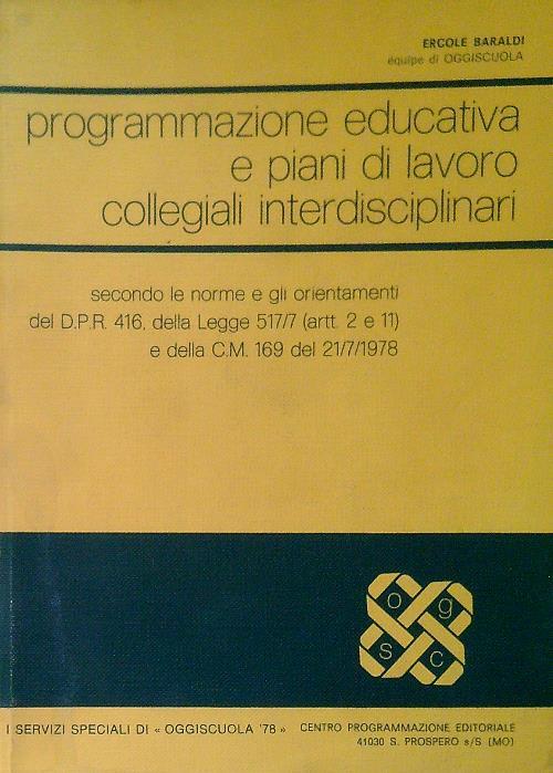 Programmazione educativa e piani di lavoro collegiali interdisciplinari