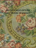 Nuova enciclopedia dei lavori femminili