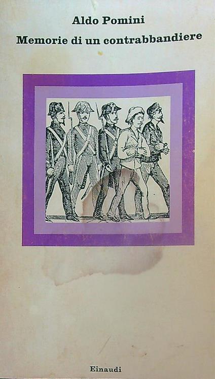Memorie di un contrabbandiere - Aldo Pomini - copertina