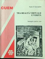Tra realtà virtuale e verità