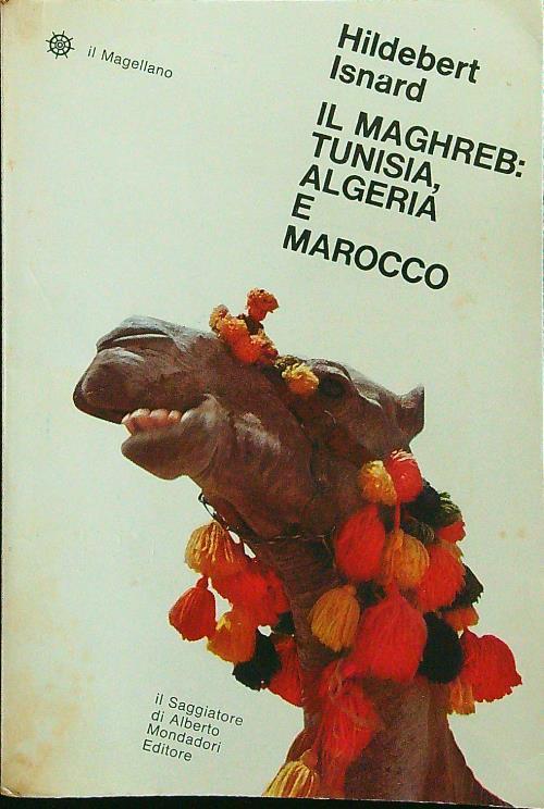 Il Maghreb, Tunisia, Algeria e Marocco