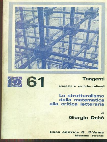 Lo strutturalismo dalla matematica alla critica letteraria - Giorgio Deho' - copertina