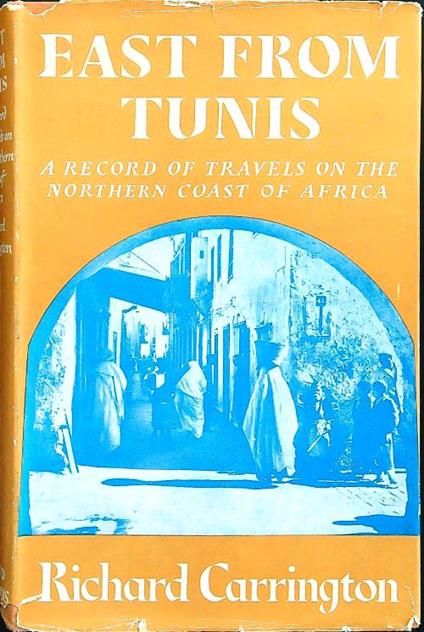 East from Tunis - Richard Carrington - copertina