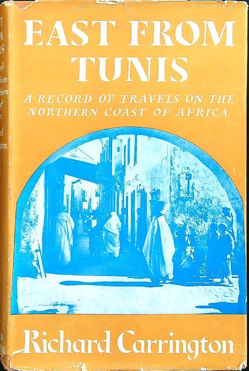East from Tunis - Richard Carrington - copertina
