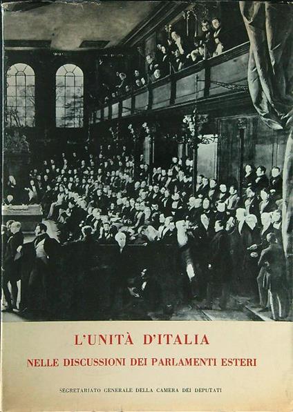 L' unità d'Italia nelle discussioni dei parlamenti esteri I - copertina