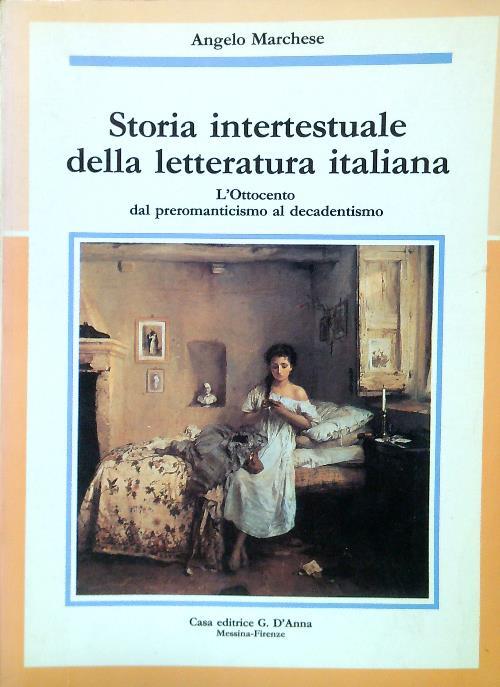 Storia intertestuale della letteratura italiana. L'Ottocento - Angelo Marchese - copertina