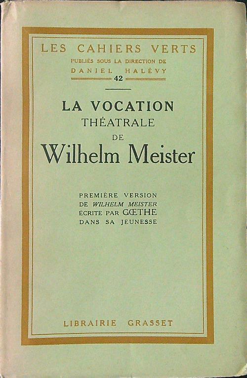 La vocation theatrale de Wilhelm Meister