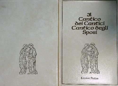 Il Cantico dei Cantici. Cantico degli sposi