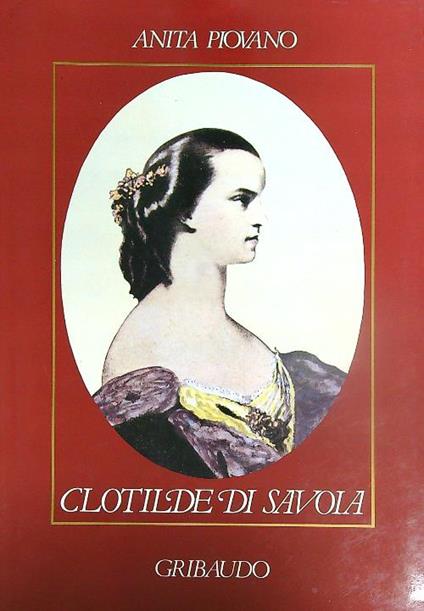 Clotilde di savoia - Anita Piovano - copertina