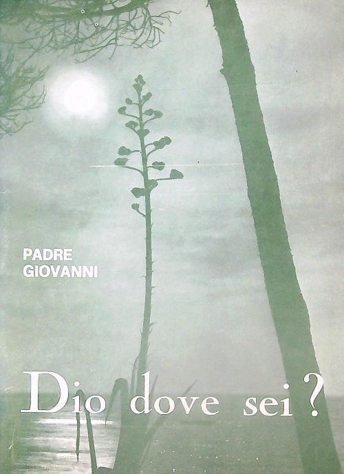 Dio dove sei?