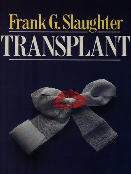 Transplant - Frank G. Slaughter - copertina