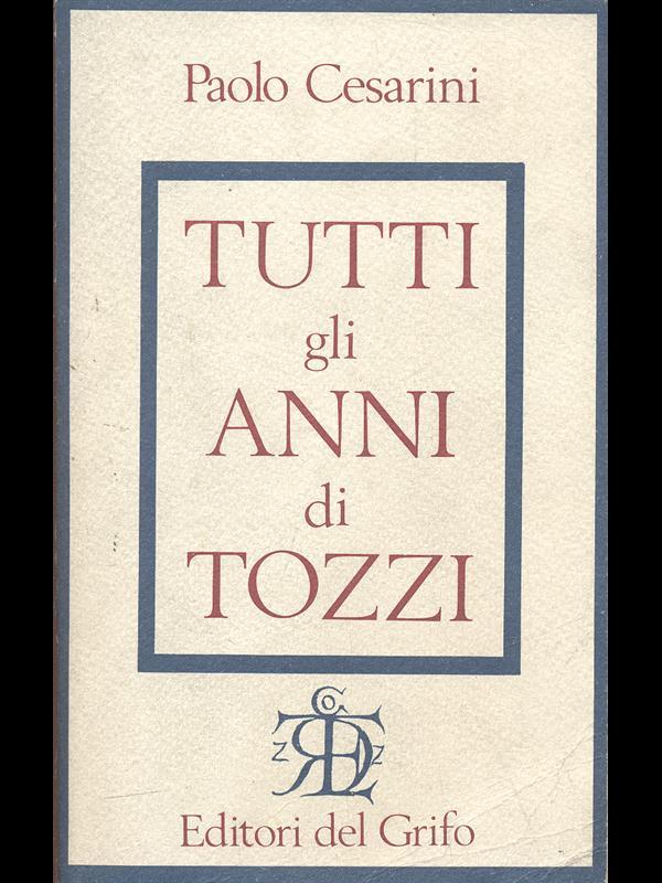 Tutti gli anni di Tozzi