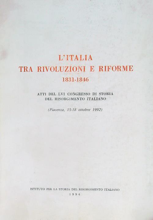 L' Italia tra rivoluzioni e riforme 1831-1846