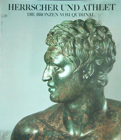 Herrscher und Athlet. Die Bronzen vom Quirinal - Nikolaus Himmelmann - copertina