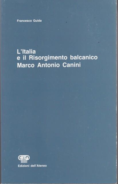L' Italia e il risorgimento balcanico Marco Antonio Canini