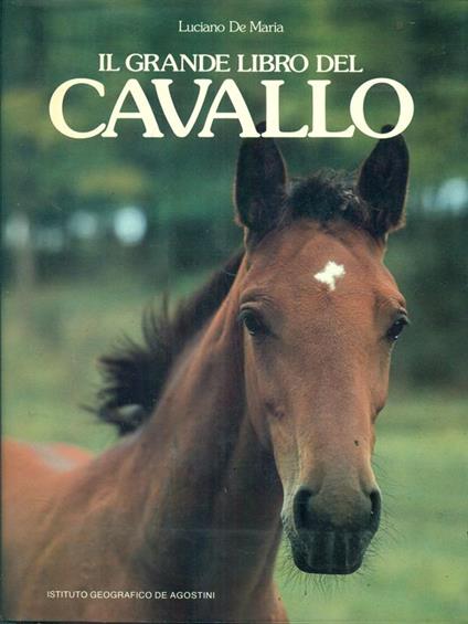 Il  grande libro del cavallo - Luciano De Maria - copertina