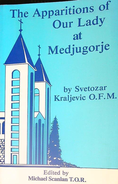 The Apparitions of Our Lady at Medjugorje