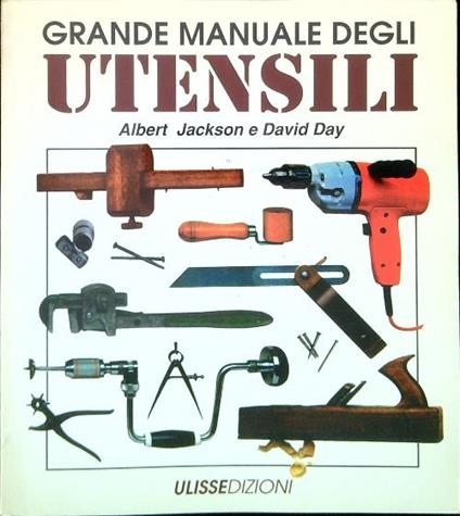 Grande manuale degli utensili - Albert Jackson - copertina