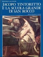 Jacopo Tintoretto e la scuola grande di San Rocco