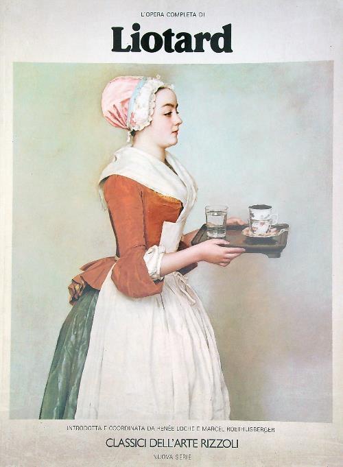L' opera completa di Liotard