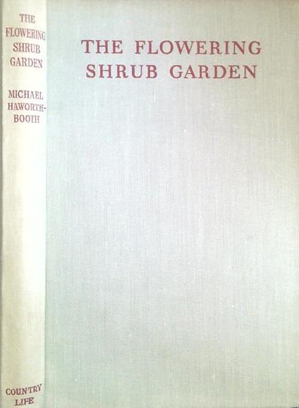 The Flowering Shrub Garden - Michael Haworth-Booth - copertina