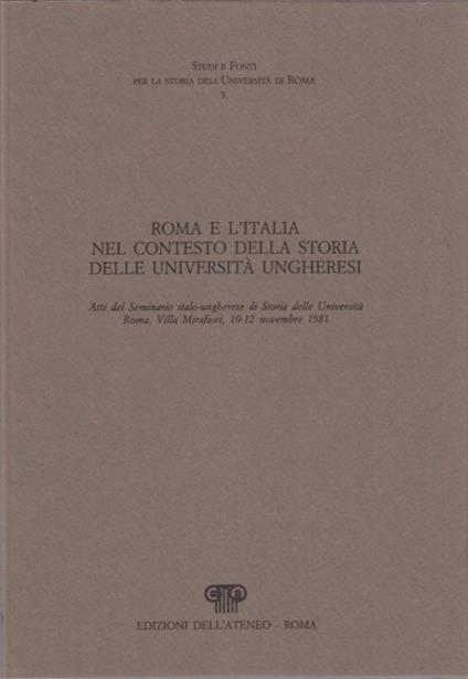 Roma e l'Italia nel contesto della storia delle università ungheresi - copertina