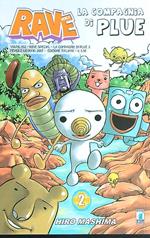 Rave. La Compagnia di Plue 2